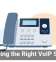 Choosing the Right VoIP System
