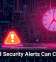 Ignored Security Alerts Can Cost You